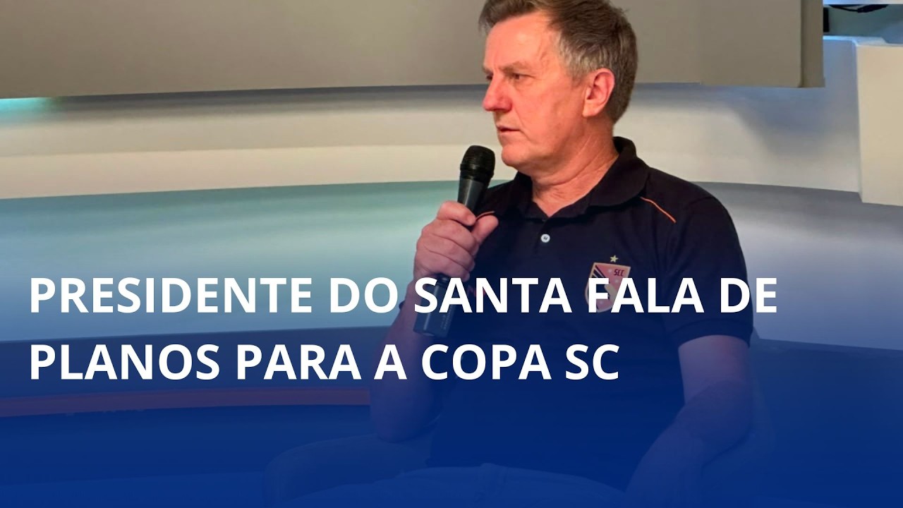Presidente do Santa fala de planos para a competição