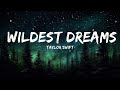 Taylor Swift - Wildest Dreams (Lyrics) (Taylor’s Version)  | 1 Hour Version - Today Top Hit