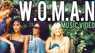 Spice Girls - W.O.M.A.N (Music Video)