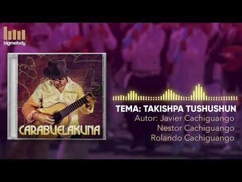 🔥CARABUELAKUNA// Takishpa tushushun🔥