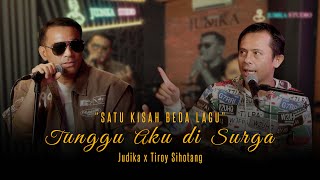 Download lagu [Judika Studio] Judika feat Tiroy Sihotang - Tunggu Aku Di Surga mp3