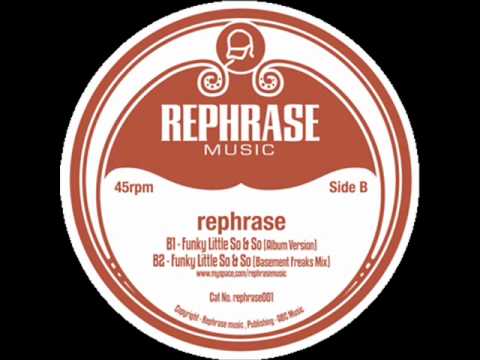 Rephrase - Funky Little So & So (Basement Freaks Remix)