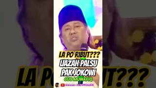 Download lagu GUS MUWAFIQ LA PO RIBU OVER PAK JOKOWI'S DIPLOMA WHEN HIS TERM OF OFFICE HAS FINISHED mp3