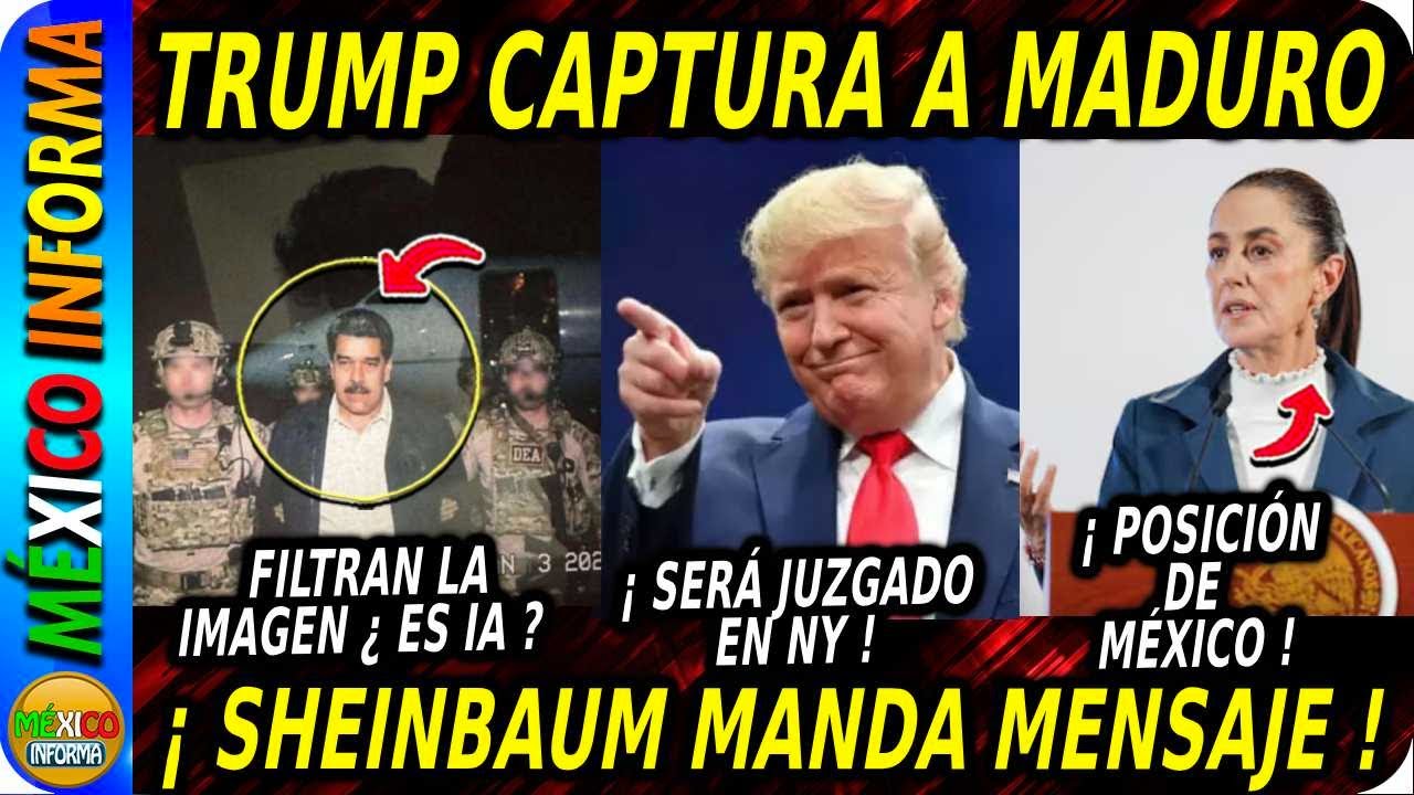 TRUMP PRESUME CAPTURA DE MADURO. FISCAL CONFIRMA QUE SERÁ JUZGADO EN NY. MÉXICO SE MANIFIESTA.