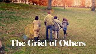 The Grief Of Others - Trailer | In Select Cinemas and On Digital HD now!