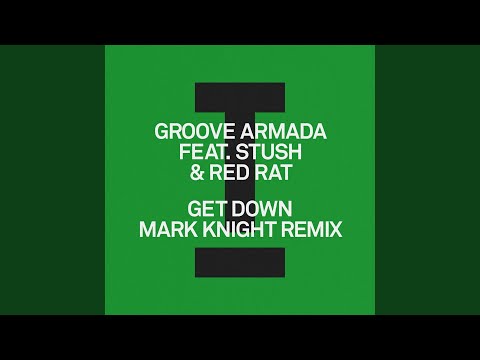 Get Down (feat. Stush, Red Rat) (Mark Knight Extended Mix)