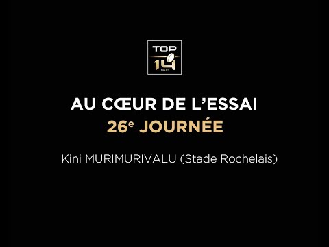 TOP 14 - Au cœur de l'essai - J26 K. Murimurivalu (Stade Rochelais)