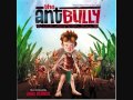 The Ant Bully Soundtrack 27 Bullies And Sweet Rock