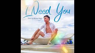 I NEED YOU (COVER) by Michael Padre (Leann Rimes)