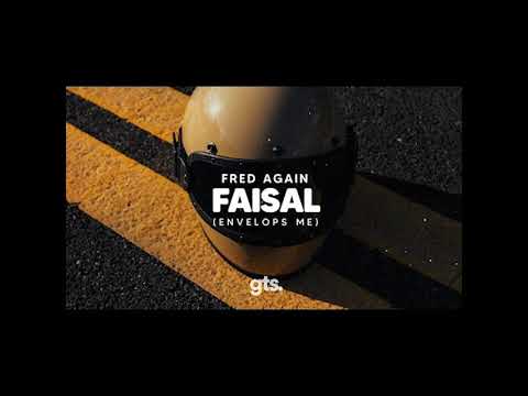 Fred Again - Faisal (Envelops Me)
