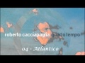 Roberto Cacciapaglia - Atlantico [432 hz] 