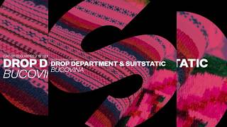 Download lagu Drop Department & SuitStatic - Bucovina (Extended Mix) mp3