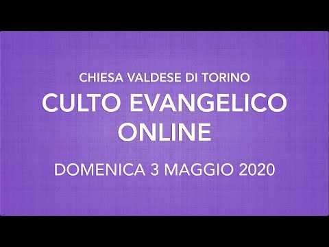 Culto evangelico online 3 maggio 2020