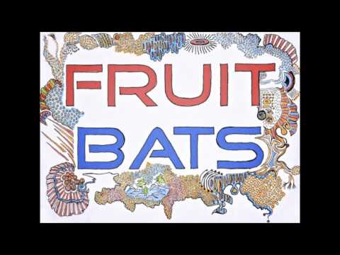 Fruit Bats - You're Too Weird