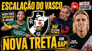 URGENTE GRANDE CONTRATAÇÃO ?NOVA TRETA  ESCALAÇÃO DO VASCO!