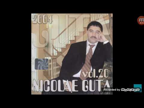 NICOLAE GUTA - CINE ÎMI ȚINE SPATELE (VOL 20 - 2004)