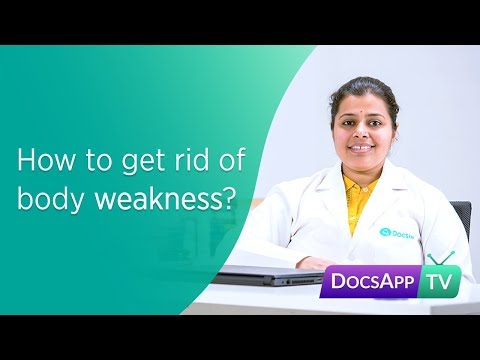 How to get rid of Body Weakness? #AsktheDoctor