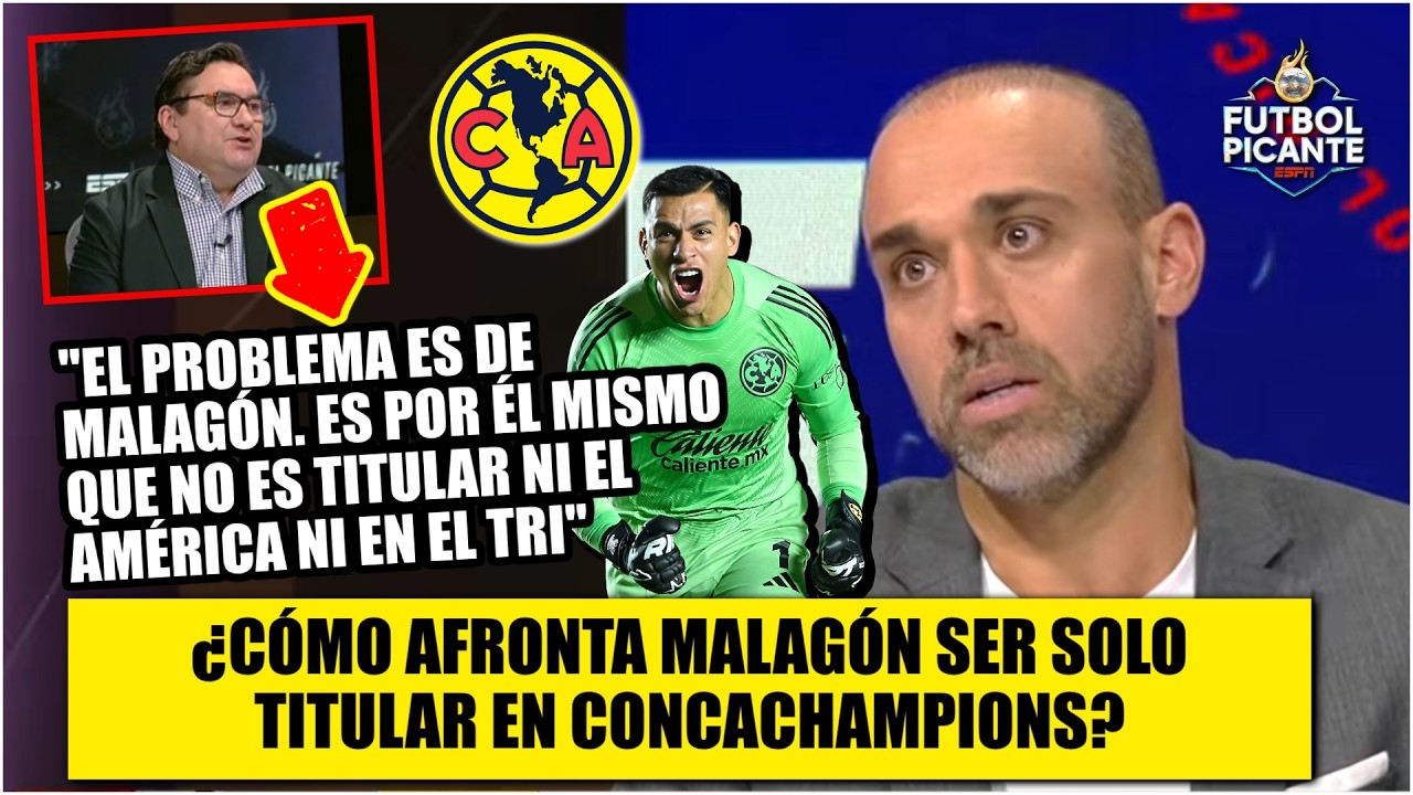 MALAGÓN DEJÓ DE SER UN INDISCUTIBLE para SELECCIÓN MEXICANA ¿Y para el América? | Futbol Picante