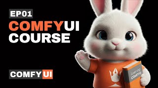 ComfyUI Course - Learn ComfyUI From Scratch | Full 5 Hour Course (Ep01)