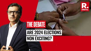 Arnab Terms  2024 Elections 'Non Exciting', Questions Opposition Over Same