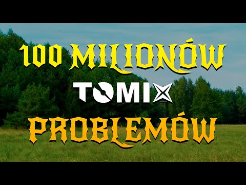 TOMIX - 100 MILIONÓW PROBLEMÓW PROD.Munek