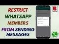 How to Stop Group Members from Sending Messages on WhatsApp Group