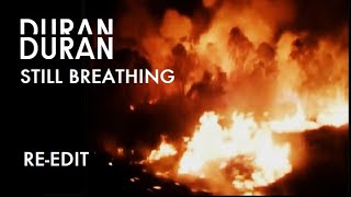 Duran Duran - Still Breathing - Re- Edit