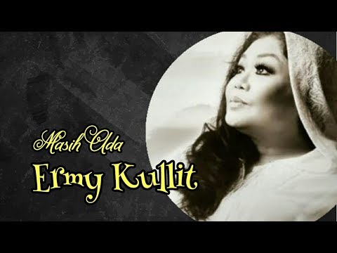 Ermy Kullit, Masih Ada, dengan Lirik