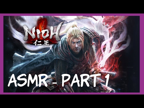 ASMR: Nioh - Pt 1 - First Impressions