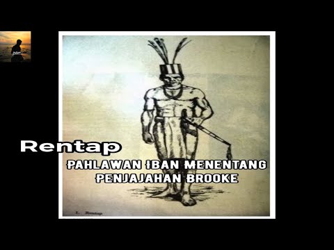 Rentap | Libau | Pahlawan Iban | Raja Berani | Pengoncang Dunia