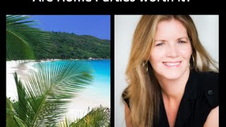 Are Home Parties Worth It? with Network Marketing Leader Kathleen Deggelman