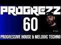 PROGREZZ Episode 60 Progressive House Melodic Techno And Progressive Breakbeat Show 2021