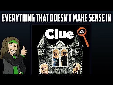 Everything That Doesn't Make Sense in Clue (1985)