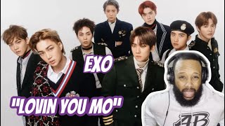 FIRST TIME HEARING | EXO - &quot;LOVIN YOU MO&quot; | KPOP REACTION!!!
