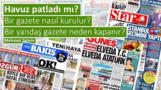 Bir gazete nasıl kurulur? Bir yandaş gazete neden kapanır? [Mehmet Tah