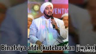 Download lagu Binafsiya afdi (kutebuskan jiwaku) habib syekh assegaf mp3 Download lagu Binafsiya afdi (kutebuskan jiwaku) habib syekh assegaf mp3