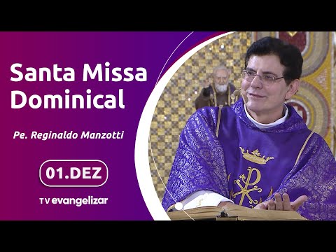 1º Domingo do Advento | Santa Missa Dominical com @PadreManzottiOficial | 01/12/2024
