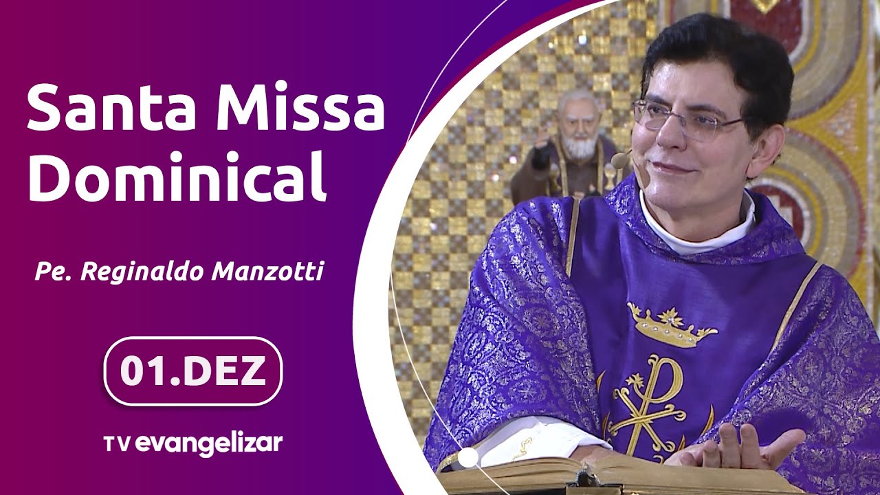 1º Domingo do Advento | Santa Missa Dominical com @PadreManzottiOficial | 01/12/2024