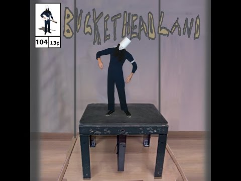 Buckethead - Pike 104 - Project Little Man