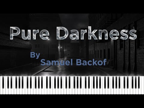Pure Darkness - Samuel Backof | Piano Tutorial