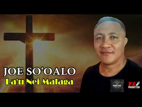 LA'U NEI MALAGA by: Ausia Sefo Sooalo (Joe)