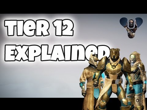 Destiny - What is Tier 12 and What does it do