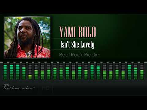 Yami Bolo - Isn't She Lovely (Real Rock Riddim) [HD]