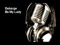Debarge   Be My Lady