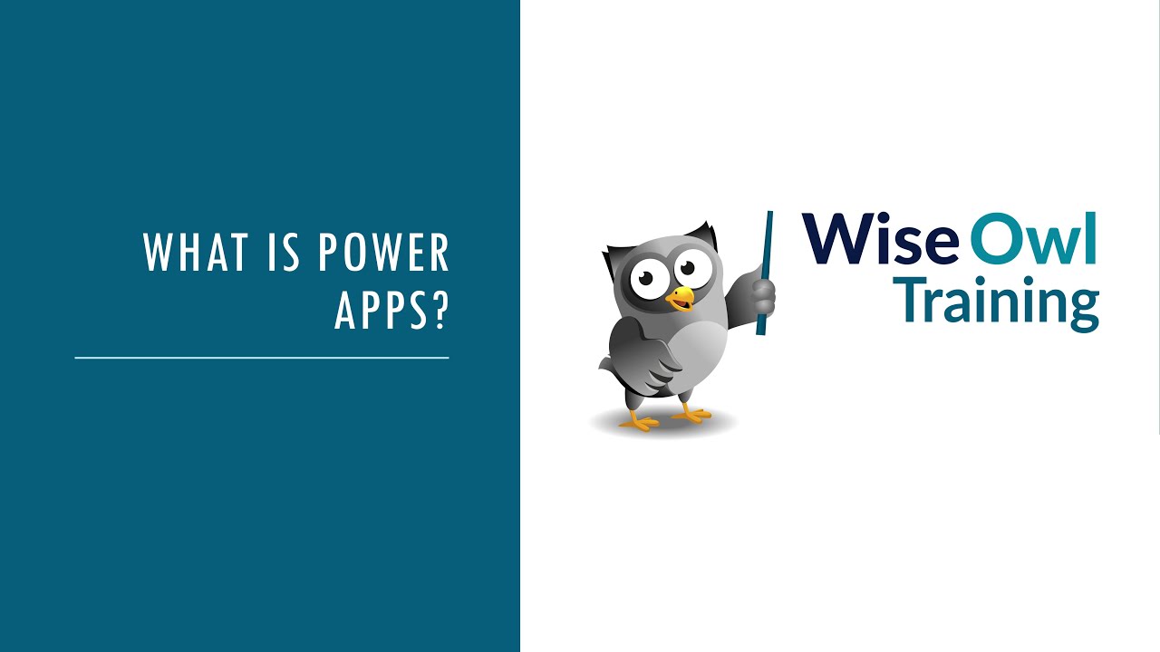 Wise Owl Webinar - What is Power Apps?