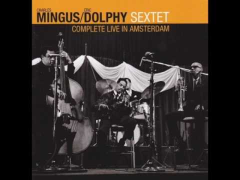 Charles Mingus / Eric Dolphy — "Complete Live in Amsterdam" [Full Album] 1964 / 2CD