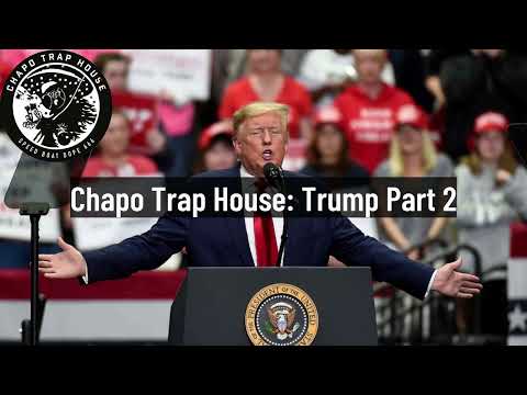 Chapo Trap House: Trump Part 2