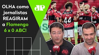 6 A 0? Mengão é uma máquina: Olha como os jornalistas reagiram à goleada do Flamengo sobre o ABC