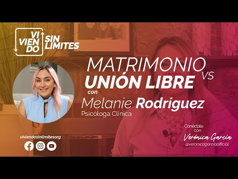 MATRIMONIO O UNIÓN LIBRE: ¿QUÉ ELEGIR? #ViviendoSinLímitesTV