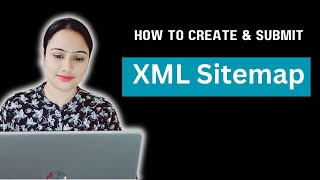 What is XML Sitemap : How to submit xml sitemap to google search console